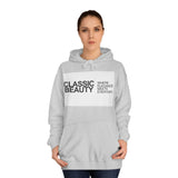 Classic Beauty Unisex College Hoodie - Stylish & Cozy Apparel for Campus Life, Motivational Gift, Everyday Wear, Perfect for Students