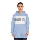 Classic Beauty Unisex College Hoodie - Stylish & Cozy Apparel for Campus Life, Motivational Gift, Everyday Wear, Perfect for Students